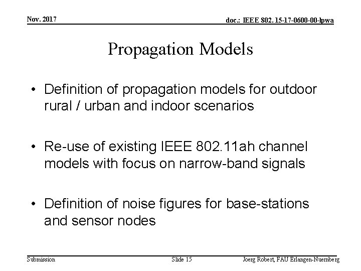 Nov. 2017 doc. : IEEE 802. 15 -17 -0600 -00 -lpwa Propagation Models •