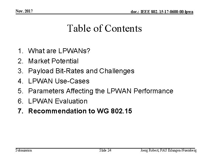 Nov. 2017 doc. : IEEE 802. 15 -17 -0600 -00 -lpwa Table of Contents