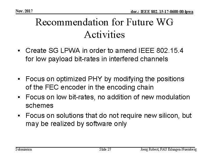 Nov. 2017 doc. : IEEE 802. 15 -17 -0600 -00 -lpwa Recommendation for Future