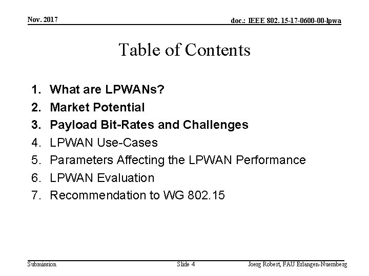 Nov. 2017 doc. : IEEE 802. 15 -17 -0600 -00 -lpwa Table of Contents