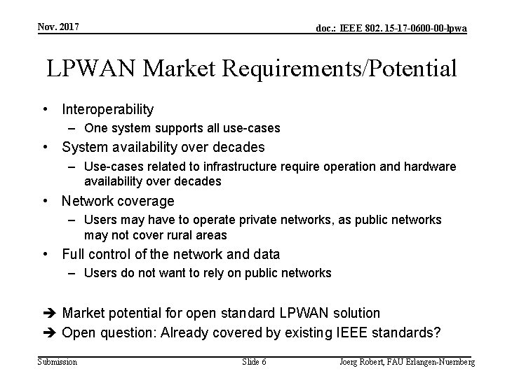 Nov. 2017 doc. : IEEE 802. 15 -17 -0600 -00 -lpwa LPWAN Market Requirements/Potential