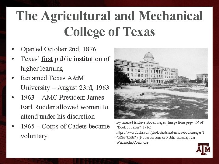 The Agricultural and Mechanical College of Texas • Opened October 2 nd, 1876 •