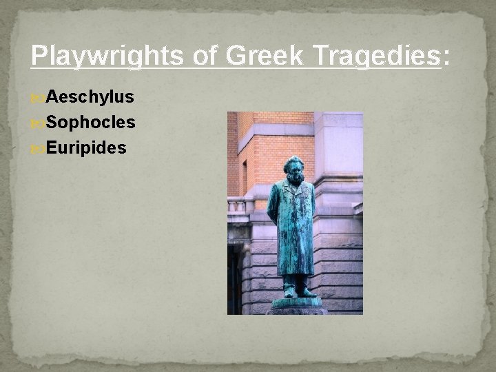 Playwrights of Greek Tragedies: Aeschylus Sophocles Euripides 