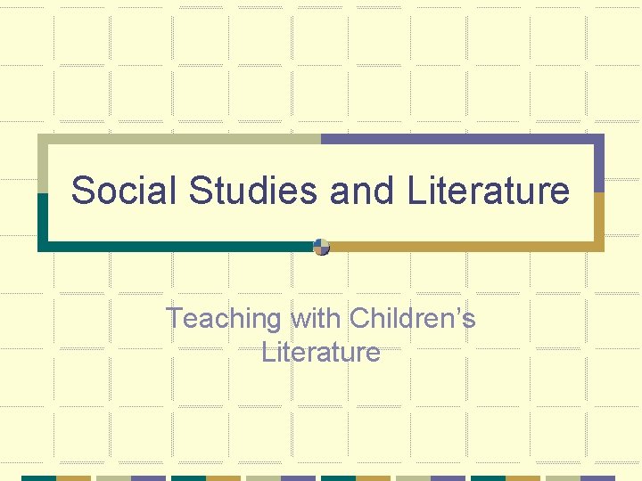 Social Studies and Literature Teaching with Children’s Literature 