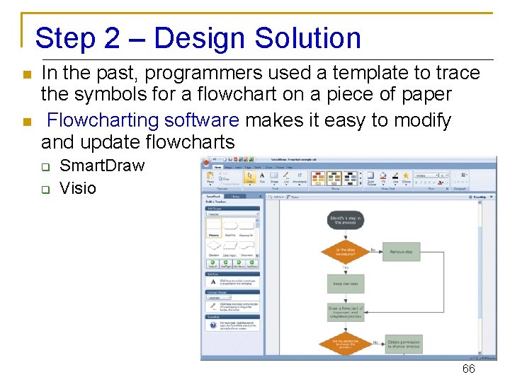 Step 2 – Design Solution n n In the past, programmers used a template
