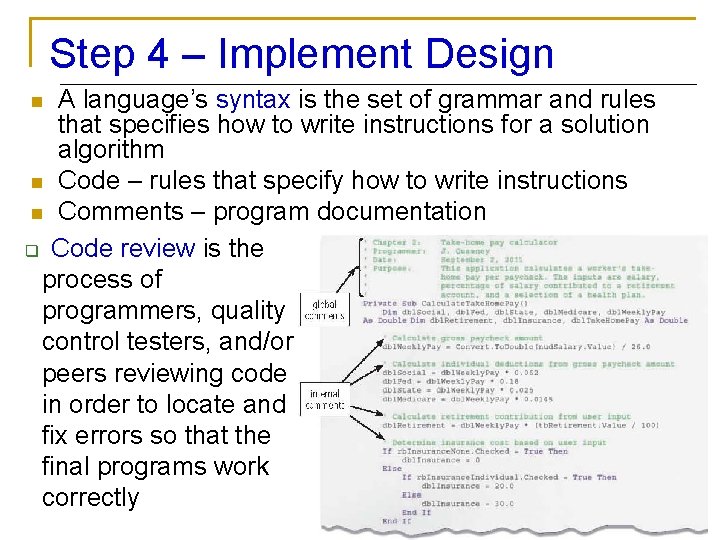 Step 4 – Implement Design A language’s syntax is the set of grammar and