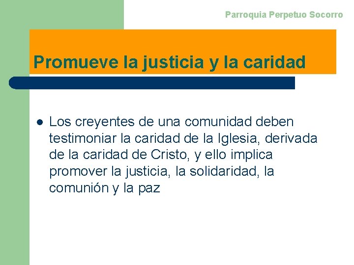 Parroquia Perpetuo Socorro Promueve la justicia y la caridad l Los creyentes de una