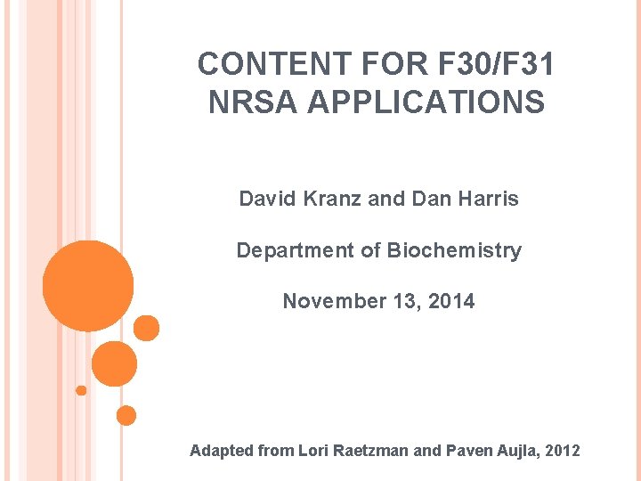 CONTENT FOR F 30/F 31 NRSA APPLICATIONS David Kranz and Dan Harris Department of