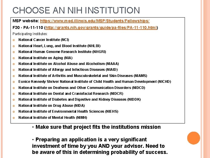 CHOOSE AN NIH INSTITUTION MSP website: https: //www. med. illinois. edu/MSP/Students/Fellowships/ F 30 -