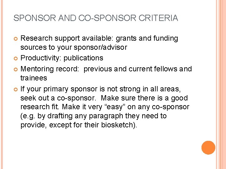 SPONSOR AND CO-SPONSOR CRITERIA Research support available: grants and funding sources to your sponsor/advisor
