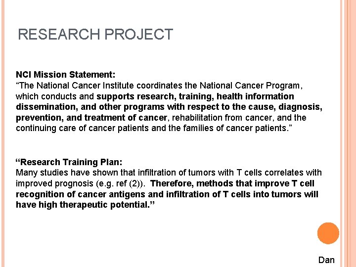 RESEARCH PROJECT NCI Mission Statement: “The National Cancer Institute coordinates the National Cancer Program,