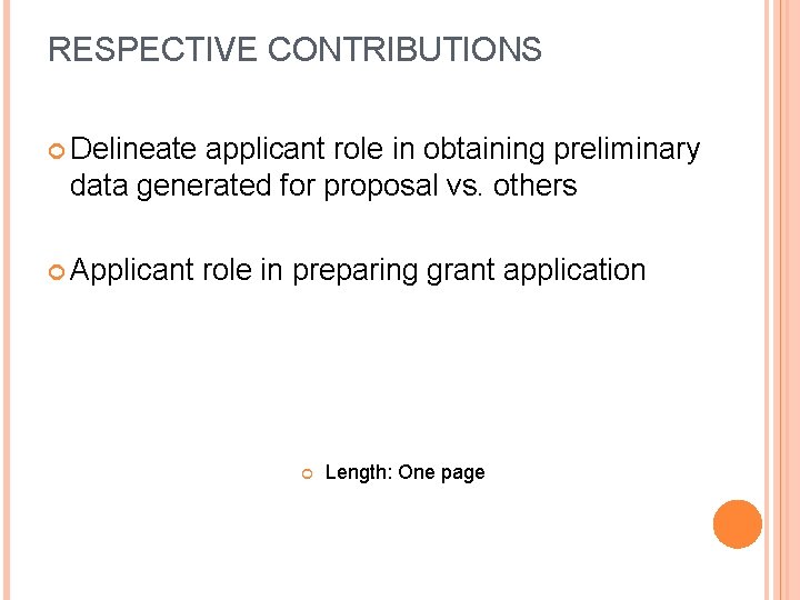 RESPECTIVE CONTRIBUTIONS Delineate applicant role in obtaining preliminary data generated for proposal vs. others