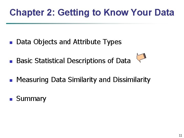 Chapter 2: Getting to Know Your Data n Data Objects and Attribute Types n