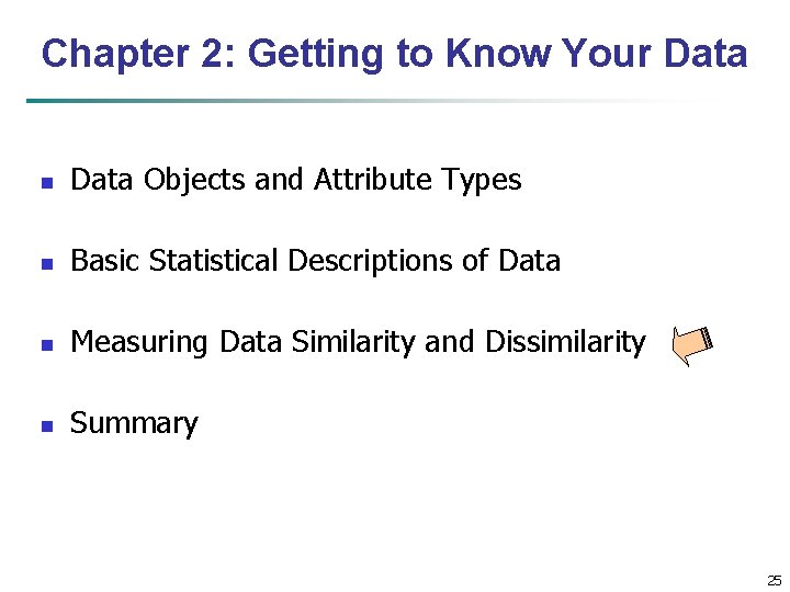 Chapter 2: Getting to Know Your Data n Data Objects and Attribute Types n