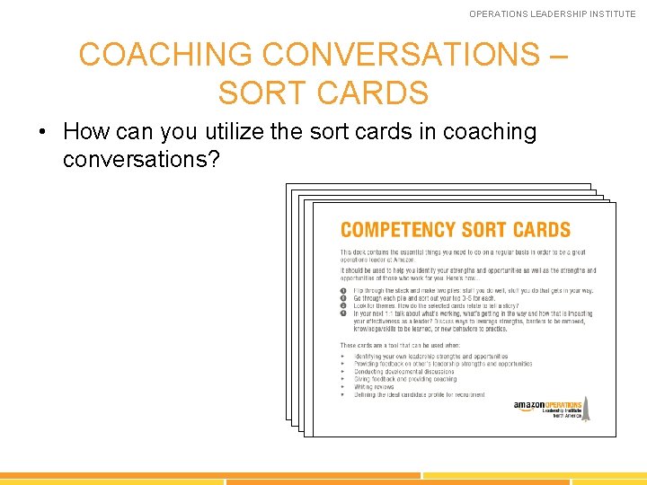 OPERATIONS LEADERSHIP INSTITUTE COACHING CONVERSATIONS – SORT CARDS • How can you utilize the