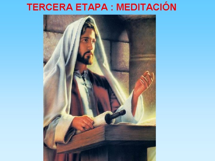 TERCERA ETAPA : MEDITACIÓN 