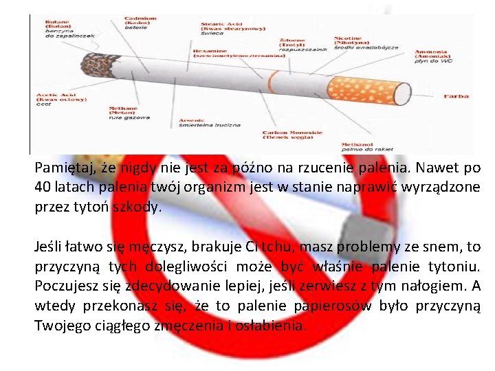 Pamiętaj, że nigdy nie jest za późno na rzucenie palenia. Nawet po 40 latach