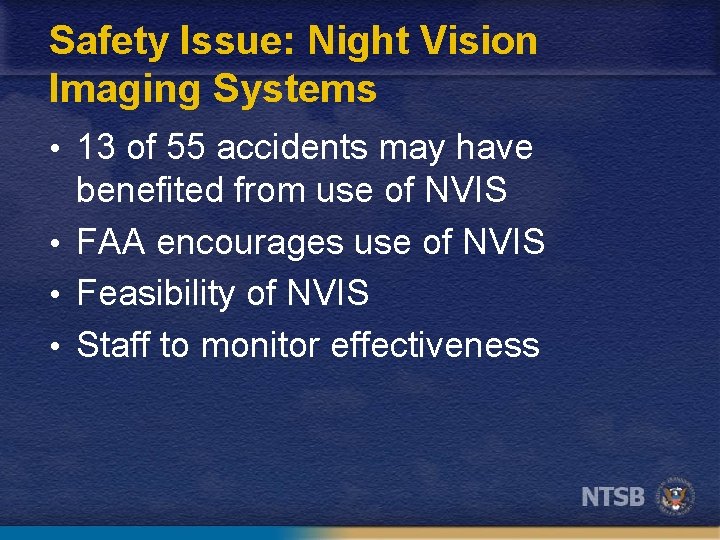 Safety Issue: Night Vision Imaging Systems • 13 of 55 accidents may have benefited