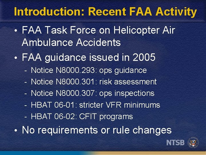 Introduction: Recent FAA Activity • FAA Task Force on Helicopter Air Ambulance Accidents •