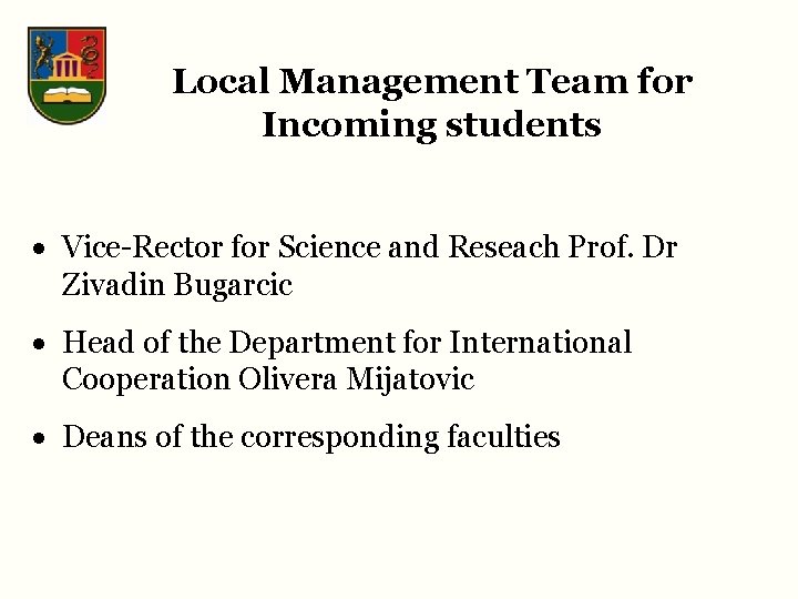 Local Management Team for Incoming students · Vice-Rector for Science and Reseach Prof. Dr