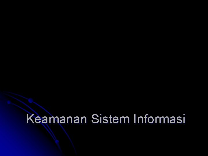 Keamanan Sistem Informasi 