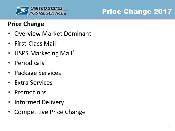 Price Change 2017 Price Change • Overview Market Dominant • First-Class Mail® • USPS