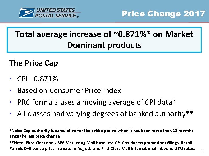 Price Change 2017 Total average increase of ~0. 871%* on Market Dominant products The