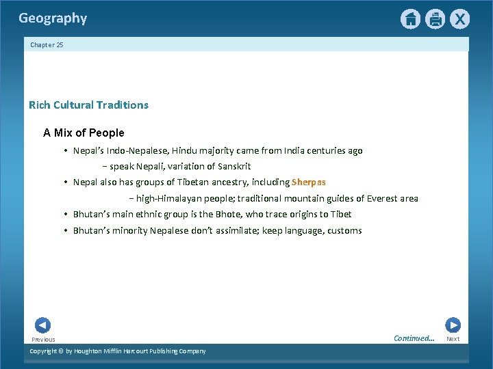 Geography Chapter 25 Rich Cultural Traditions A Mix of People • Nepal’s Indo-Nepalese, Hindu
