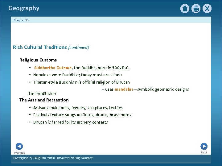 Geography Chapter 25 Rich Cultural Traditions {continued} Religious Customs • Siddhartha Gutama, the Buddha,