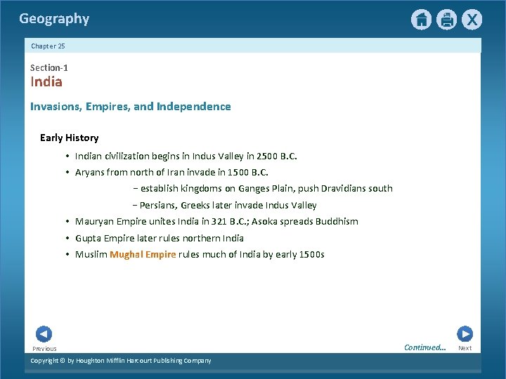 Geography Chapter 25 Section-1 India Invasions, Empires, and Independence Early History • Indian civilization