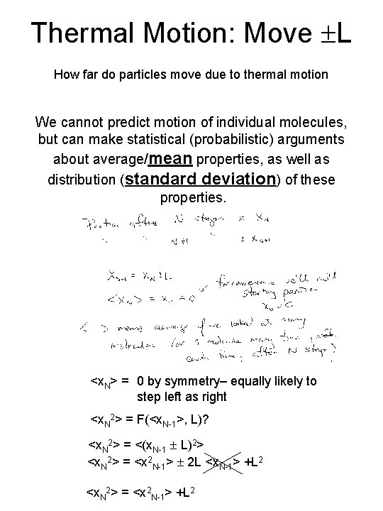 Thermal Motion: Move L How far do particles move due to thermal motion We