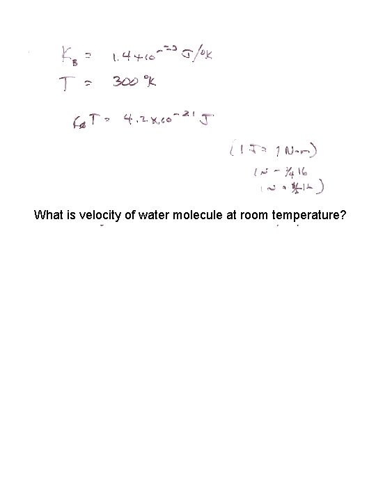 What is velocity of water molecule at room temperature? 
