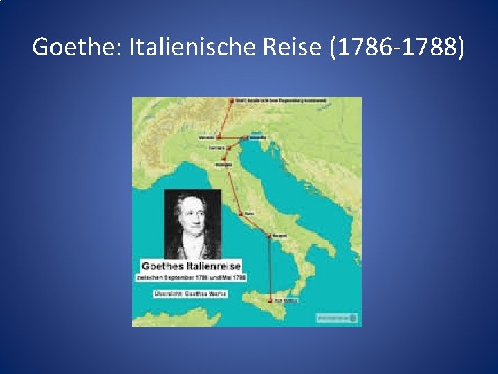 Goethe: Italienische Reise (1786 -1788) 