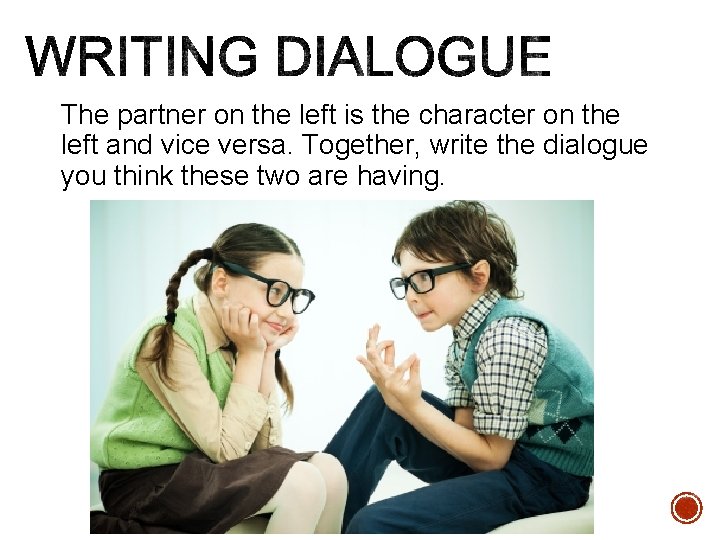 The partner on the left is the character on the left and vice versa.