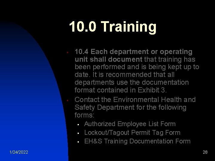 10. 0 Training § § 10. 4 Each department or operating unit shall document