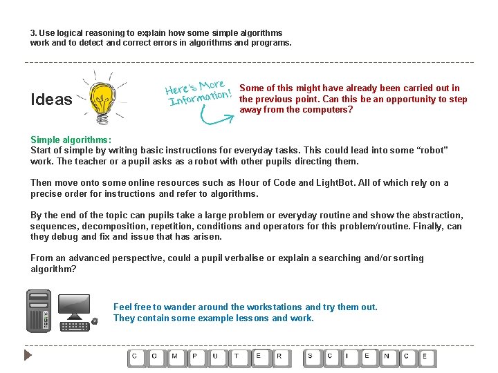 3. Use logical reasoning to explain how some simple algorithms work and to detect