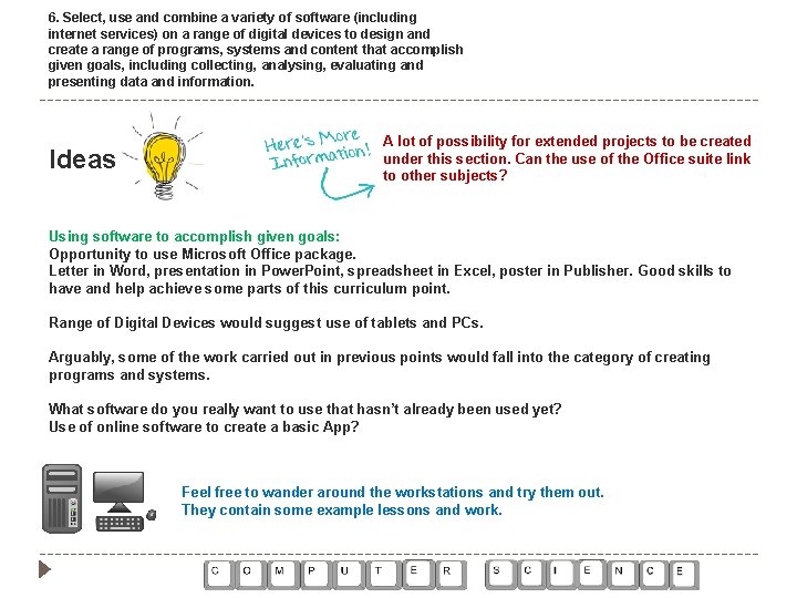 6. Select, use and combine a variety of software (including internet services) on a