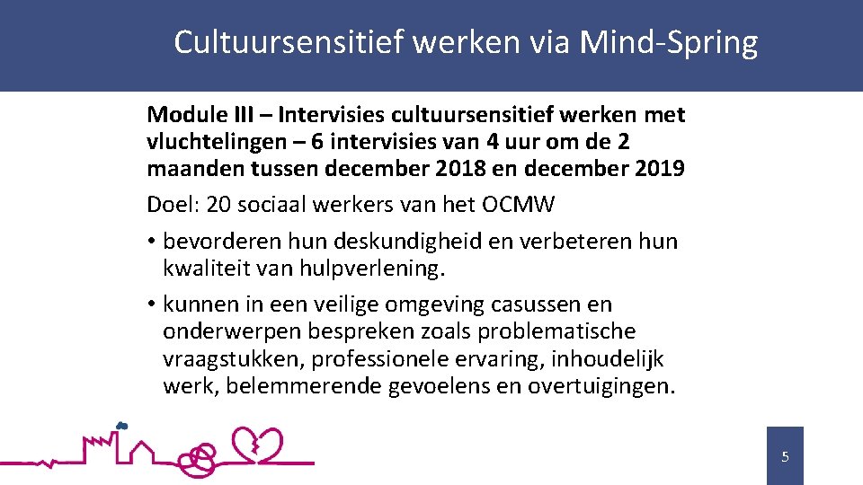 Cultuursensitief werken via Mind-Spring Module III – Intervisies cultuursensitief werken met vluchtelingen – 6