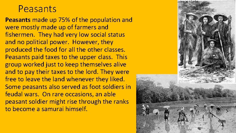 Peasants made up 75% of the population and were mostly made up of farmers