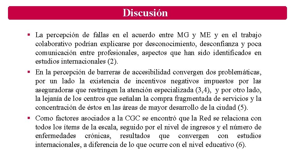 Discusión § La percepción de fallas en el acuerdo entre MG y ME y