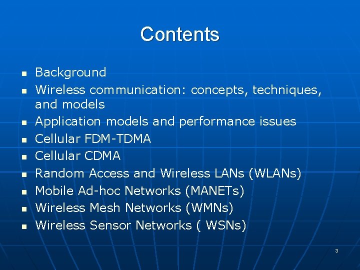 Contents n n n n n Background Wireless communication: concepts, techniques, and models Application