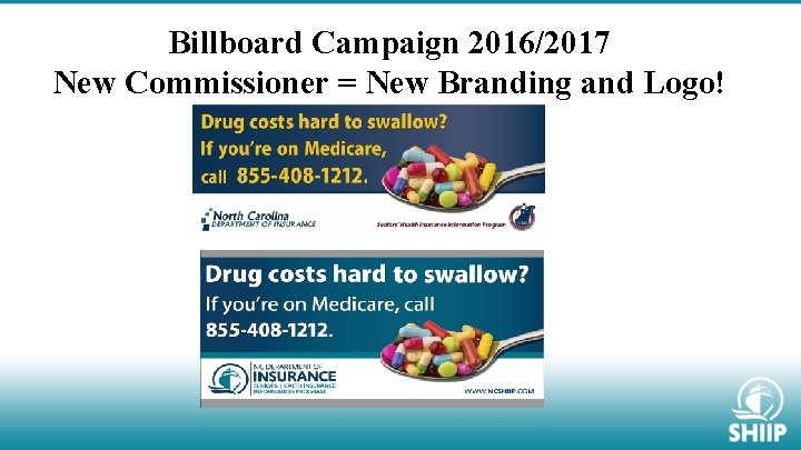 Billboard Campaign 2016/2017 New Commissioner = New Branding and Logo! 