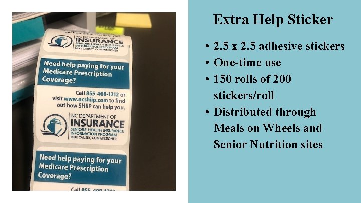 Extra Help Sticker • 2. 5 x 2. 5 adhesive stickers • One-time use