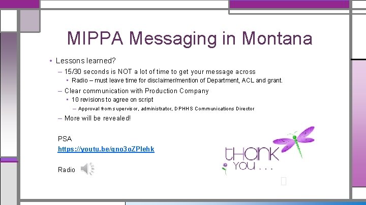 MIPPA Messaging in Montana • Lessons learned? – 15/30 seconds is NOT a lot