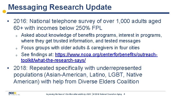 Messaging Research Update • 2016: National telephone survey of over 1, 000 adults aged