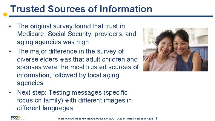 Trusted Sources of Information • The original survey found that trust in Medicare, Social