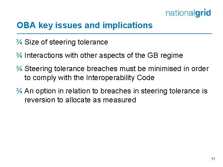 OBA key issues and implications ¾ Size of steering tolerance ¾ Interactions with other