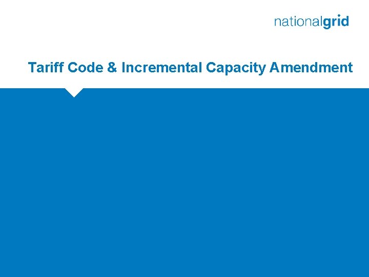 Tariff Code & Incremental Capacity Amendment 