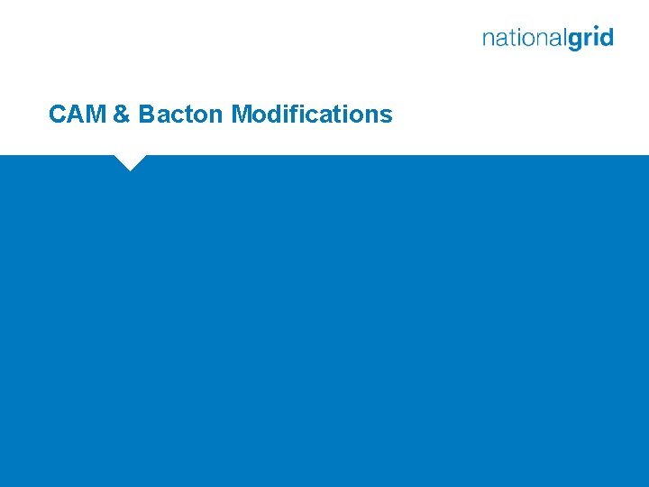 CAM & Bacton Modifications 