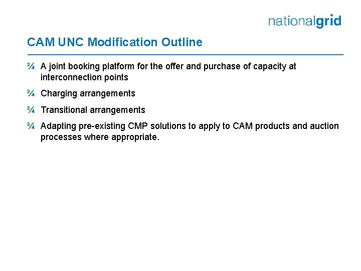 CAM UNC Modification Outline ¾ A joint booking platform for the offer and purchase